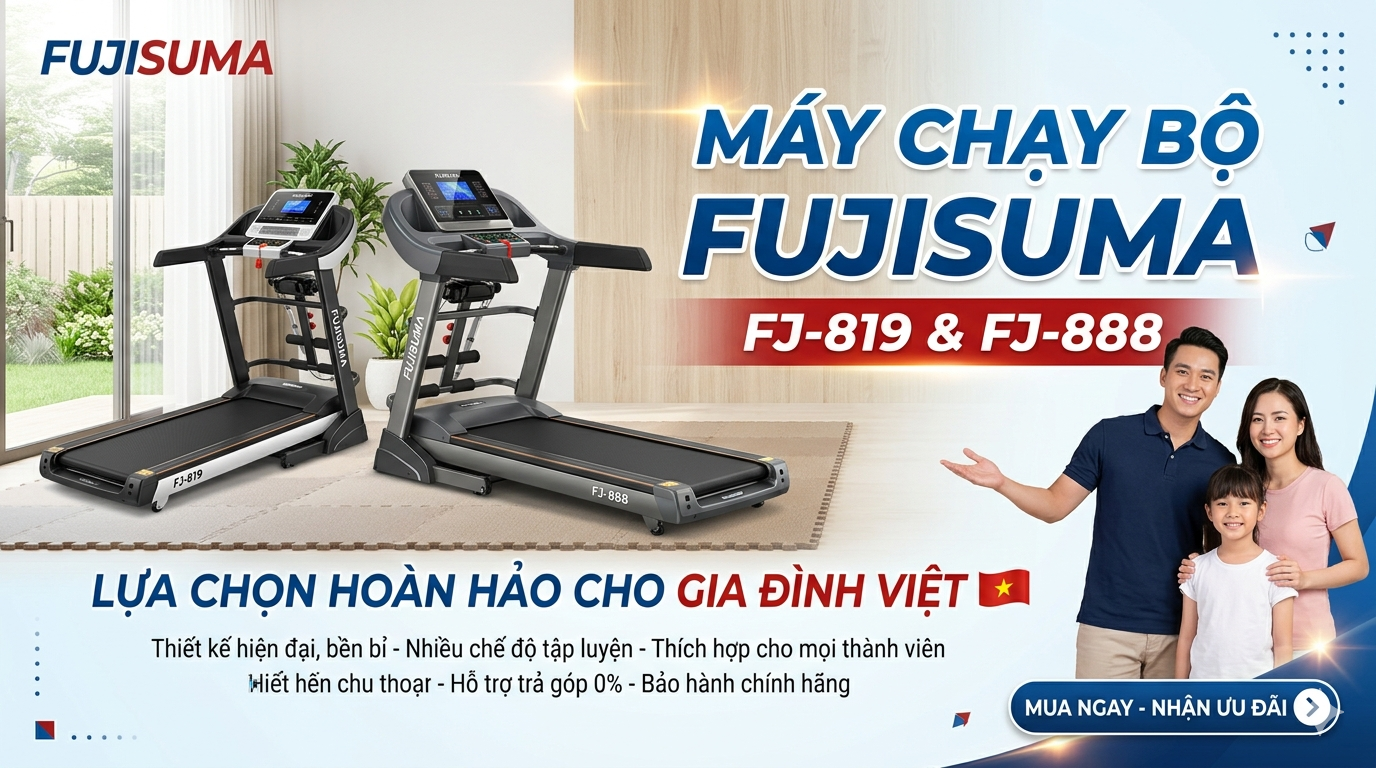 Máy Chạy Bộ Fujisuma FJ-819 Và FJ-888 – Lựa Chọn Hoàn Hảo Cho Gia Đình Việt