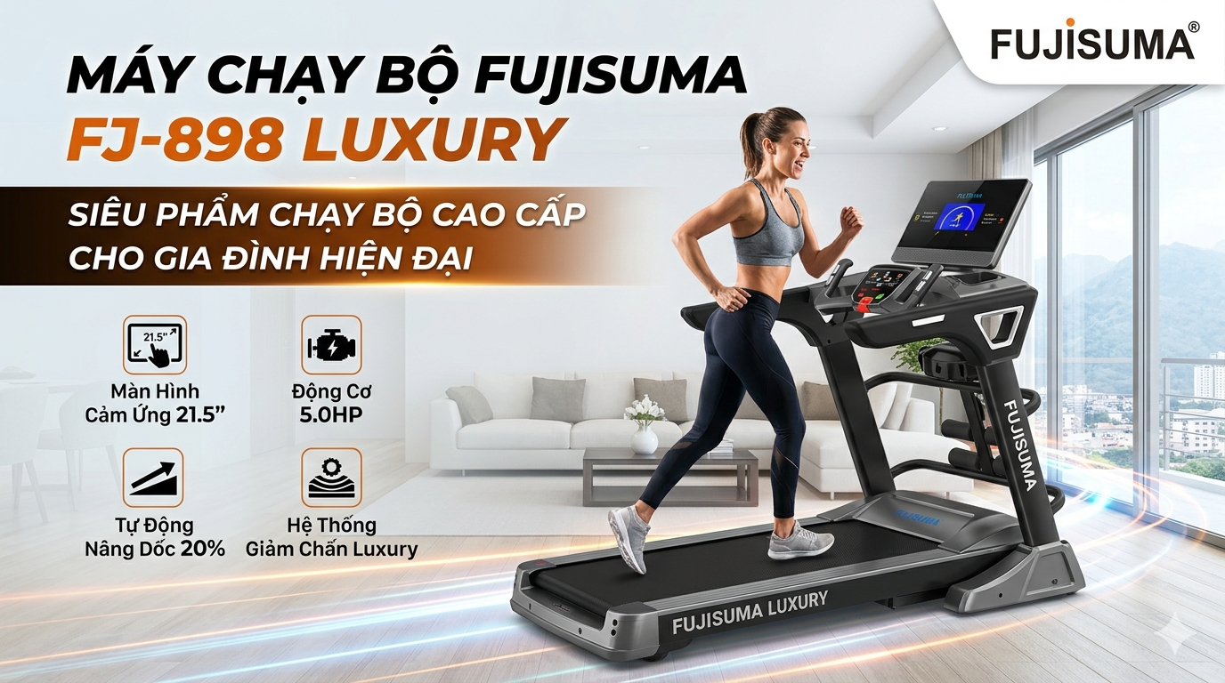 Máy Chạy Bộ Fujisuma FJ-898 Luxury – Siêu Phẩm Chạy Bộ Cao Cấp Cho Gia Đình Hiện Đại